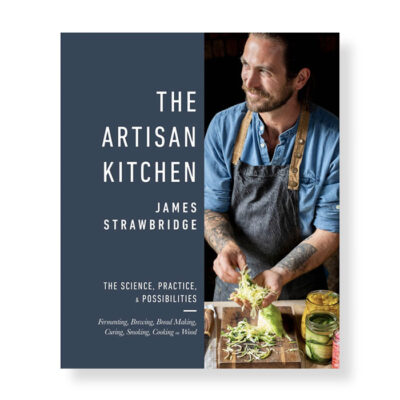 The Artisan Kitchen, James Strawbridge